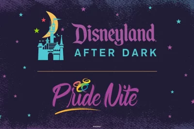Disneyland After Dark: Pride Nite | June 13 & 15, 2023